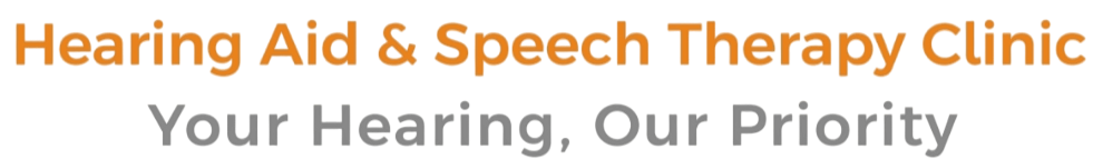 Hearing Aid & Speech Therapy Clinic - Your Hearing, Our Priority